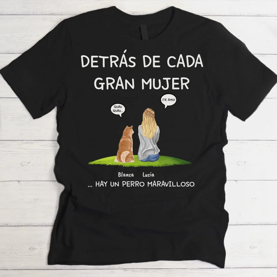 Detrás de cada mujer - Camiseta personalizada