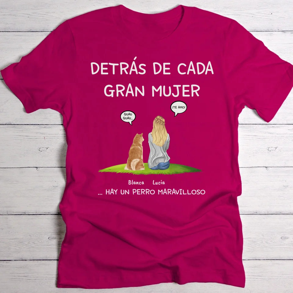 Detrás de cada mujer - Camiseta personalizada