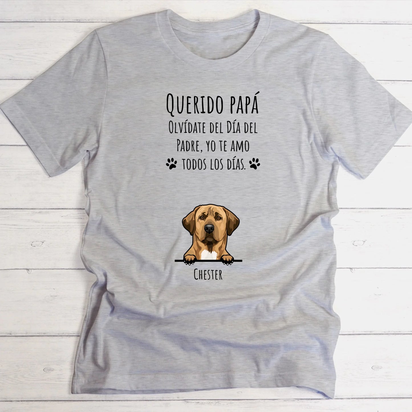 Olvídate del Día del Padre - Camiseta personalizada