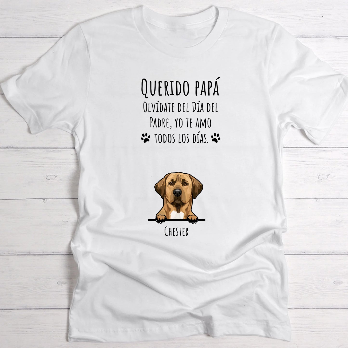 Olvídate del Día del Padre - Camiseta personalizada