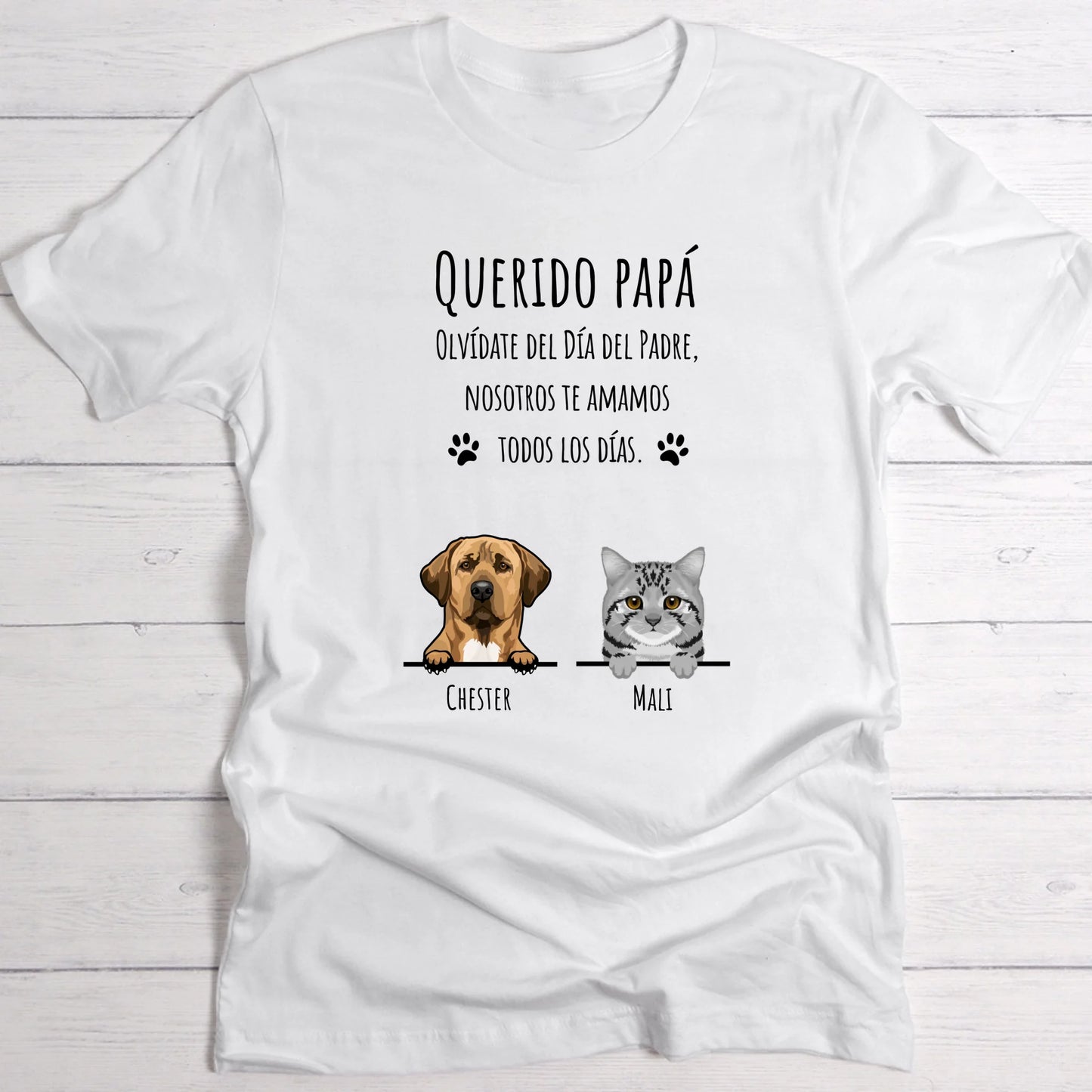 Olvídate del Día del Padre - Camiseta personalizada