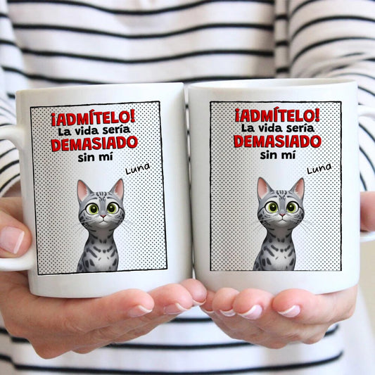 ¡Admítelo! - Taza personalizada